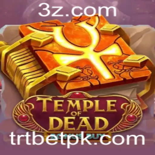 trt bet - Explorando o Fascinante Mundo de Temple of Dead Bonus Buy