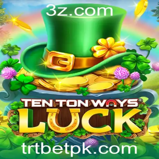trt bet - Descubra o Fascinante Mundo de TenTonWaysLuck: Sua Porta de Entrada para a Diversão e Sorte
